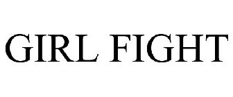 GIRL FIGHT