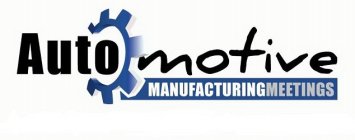 AUTOMOTIVE MANUFACTURING MEETINGS