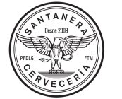 SANTANERA DESDE 2009 PFDLG FTM CERVECERÍA