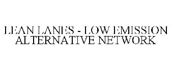 LEAN LANES - LOW EMISSION ALTERNATIVE NETWORK