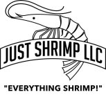 JUST SHRIMP LLC EVERYTHING SHRIMP