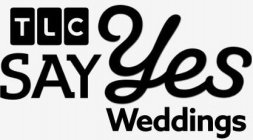 TLC SAY YES WEDDINGS
