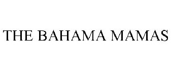 THE BAHAMA MAMAS