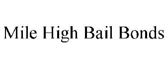 MILE HIGH BAIL BONDS