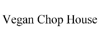 VEGAN CHOP HOUSE