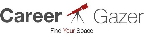 CAREER GAZER FIND YOUR SPACE