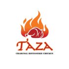 TAZA CHARCOAL ROTISSERIE CHICKEN