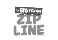 THE BIG TEXAN ZIP LINE