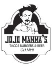 JO JO MAMMA'S TACOS BURGERS & BEER OH MY!!