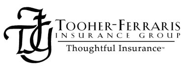 TFG TOOHER - FERRARIS INSURANCE GROUP THOUGHTFUL INSURANCE