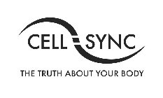 CELL-SYNC THE TRUTH ABOUT YOUR BODY