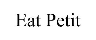 EAT PETIT