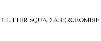 GLITTER SQUAD ABERCROMBIE