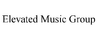 ELEVATED MUSIC GROUP