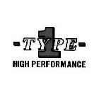 TYPE 1 HIGH PERFORMANCE
