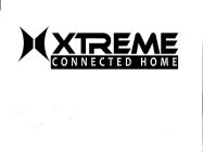 X XTREME CONNECTED HOME
