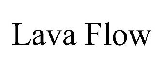 LAVA FLOW