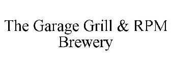 THE GARAGE GRILL & RPM BREWERY