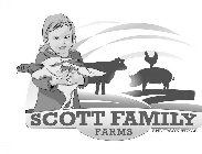 SCOTT FAMILY FARMS ANDERSON, TEXAS