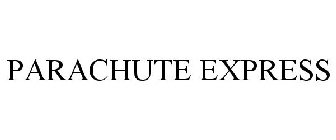 PARACHUTE EXPRESS