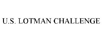 U.S. LOTMAN CHALLENGE