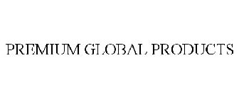PREMIUM GLOBAL PRODUCTS