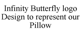 INFINITY BUTTERFLY LOGO DESIGN TO REPRESENT OUR PILLOW