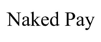 NAKED PAY