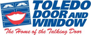 TOLEDO DOOR AND WINDOW THE HOME OF THE TALKING DOOR
