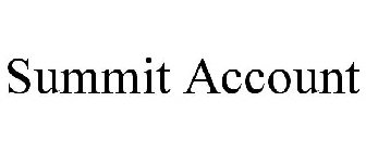 SUMMIT ACCOUNT