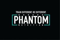PHANTOM NUTRITION, TRAIN DIFFERENT. BE DIFFERENT.