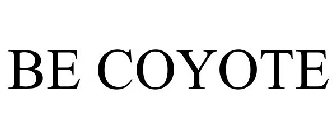 BE COYOTE