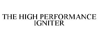 THE HIGH PERFORMANCE IGNITER