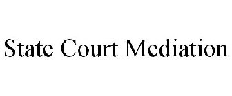 STATE COURT MEDIATION