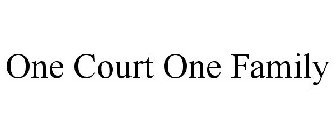 ONE COURT ONE FAMILY