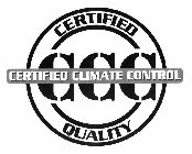 CCC CERTIFIED CLIMATE CONTROL CERTIFIED QUALITY