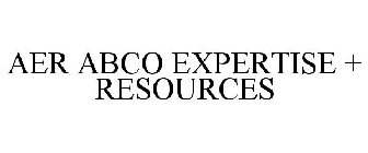 AER ABCO EXPERTISE + RESOURCES