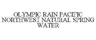 OLYMPIC RAIN PACIFIC NORTHWEST NATURAL SPRING WATER