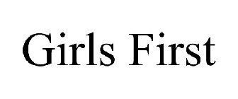 GIRLS FIRST