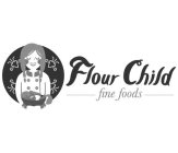FLOUR CHILD FINE FOODS