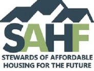 SAHF STEWARDS OF AFFORDABLE HOUSING FOR THE FUTURE