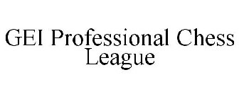 GEI PROFESSIONAL CHESS LEAGUE