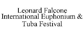 LEONARD FALCONE INTERNATIONAL EUPHONIUM & TUBA FESTIVAL