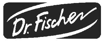 DR. FISCHER