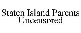 STATEN ISLAND PARENTS UNCENSORED