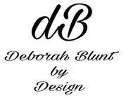 DB DEBORAH BLUNT BY DESIGN