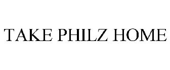 TAKE PHILZ HOME