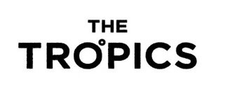 THE TROºPICS