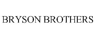 BRYSON BROTHERS