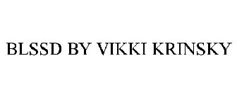 BLSSD BY VIKKI KRINSKY